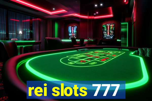 rei slots 777