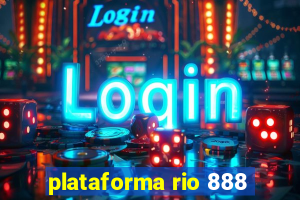 plataforma rio 888