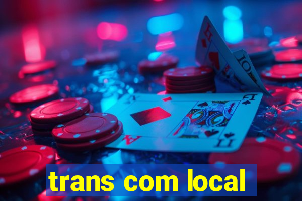 trans com local