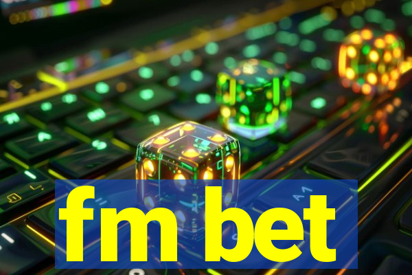 fm bet