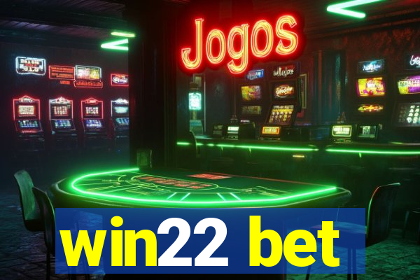 win22 bet