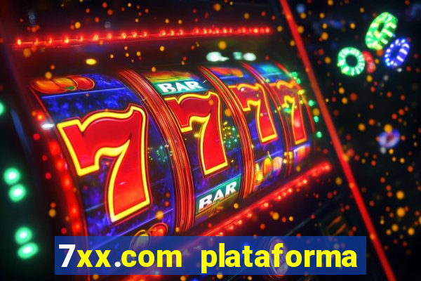 7xx.com plataforma de jogos