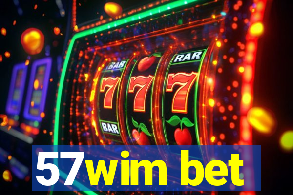 57wim bet