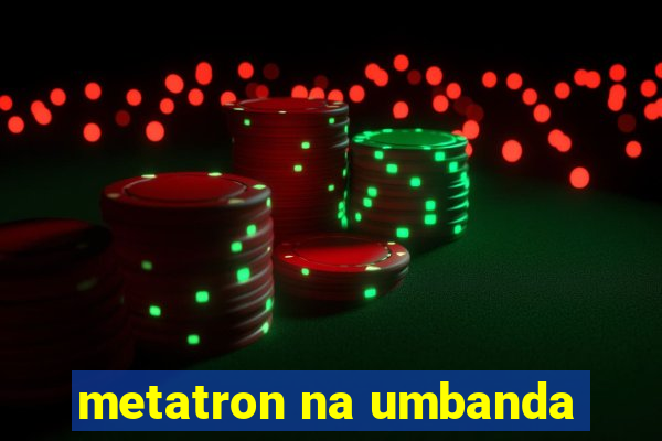 metatron na umbanda