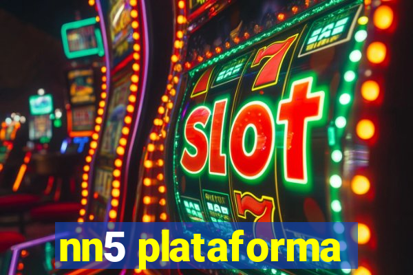 nn5 plataforma