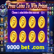 9000 bet .com