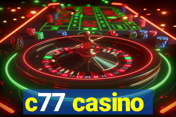 c77 casino