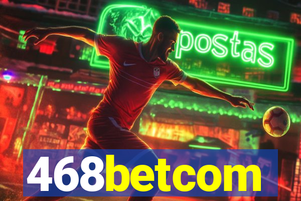 468betcom