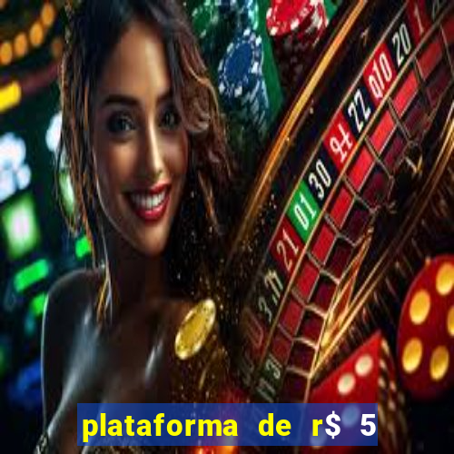 plataforma de r$ 5 jogo do tigrinho