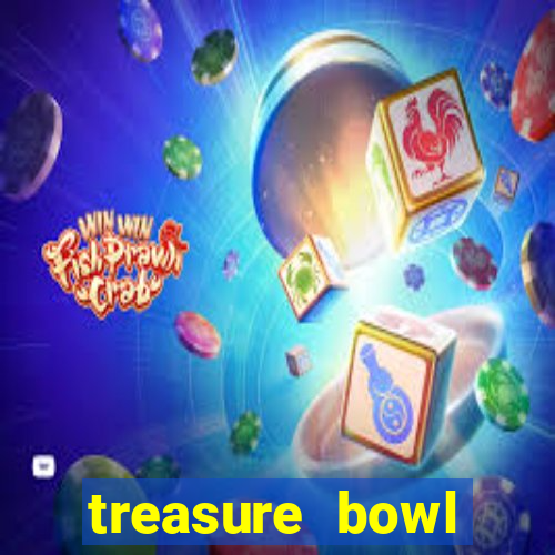 treasure bowl horário pagante