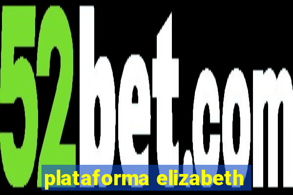 plataforma elizabeth