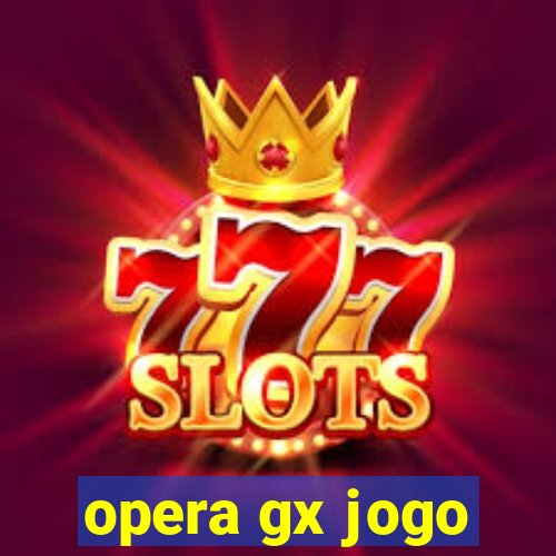 opera gx jogo