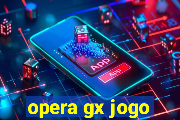 opera gx jogo