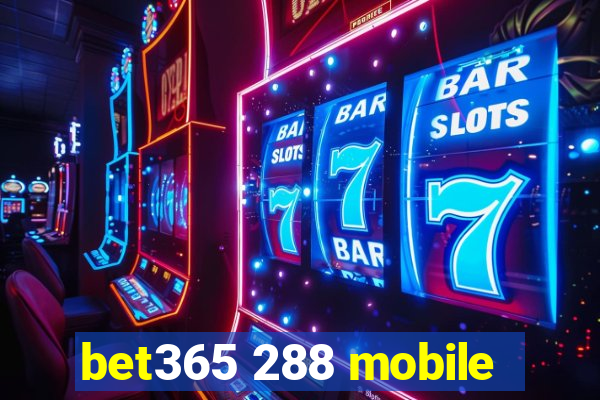 bet365 288 mobile