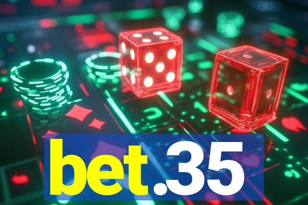 bet.35