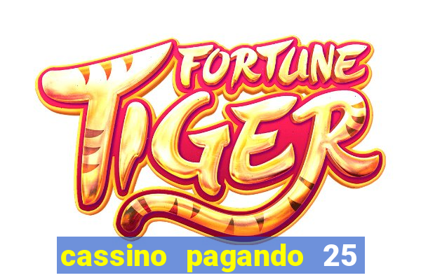 cassino pagando 25 reais no cadastro