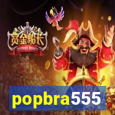 popbra555