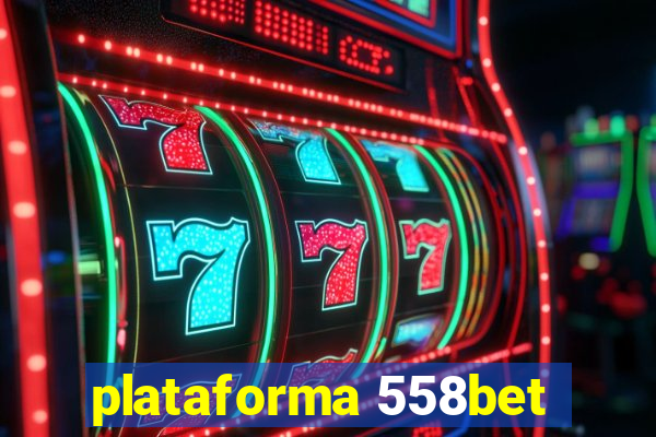 plataforma 558bet