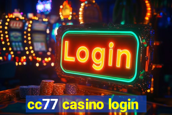 cc77 casino login