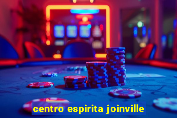 centro espirita joinville