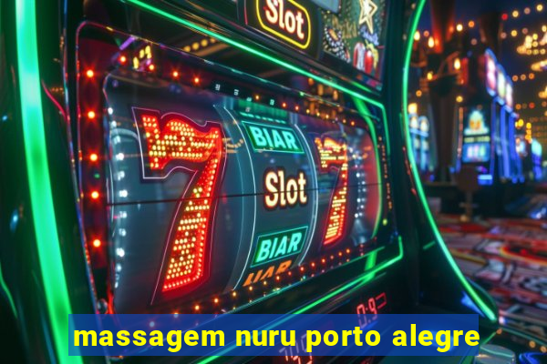 massagem nuru porto alegre