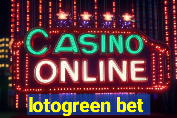 lotogreen bet