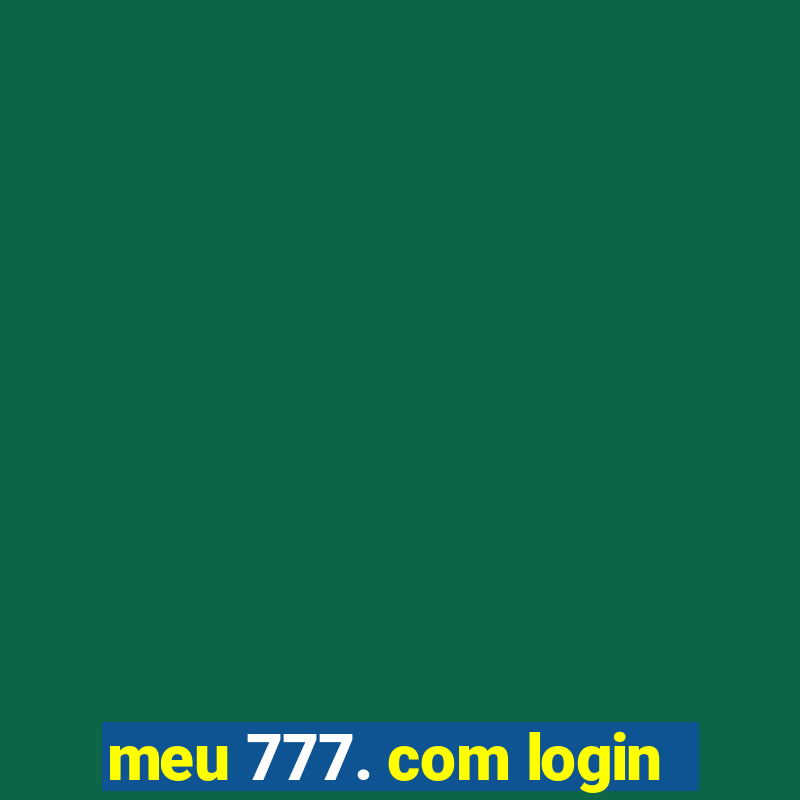 meu 777. com login