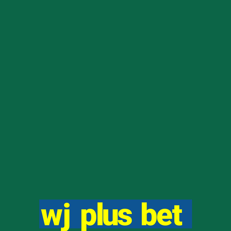 wj plus bet