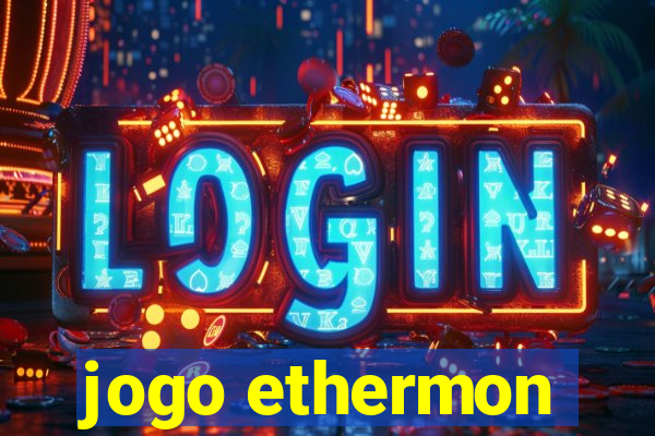 jogo ethermon