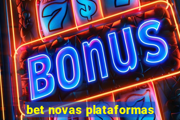 bet novas plataformas