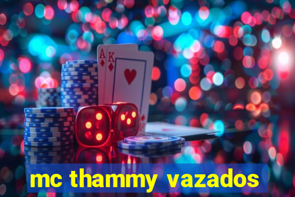 mc thammy vazados