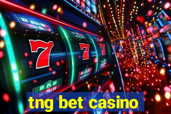 tng bet casino