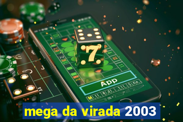 mega da virada 2003