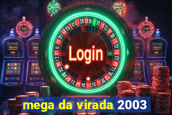 mega da virada 2003