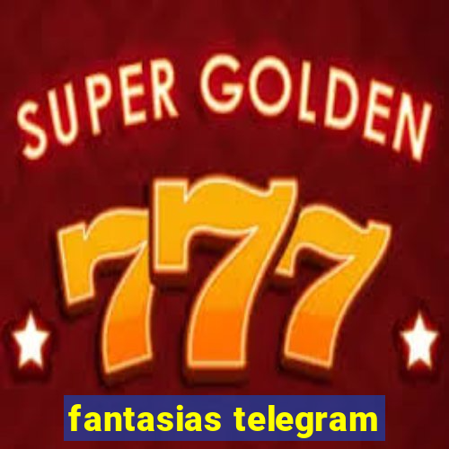 fantasias telegram