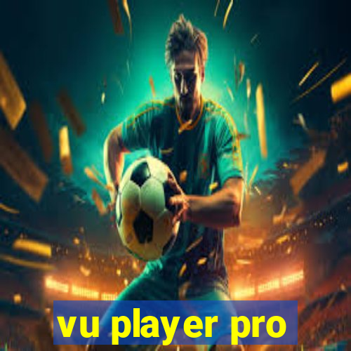 vu player pro