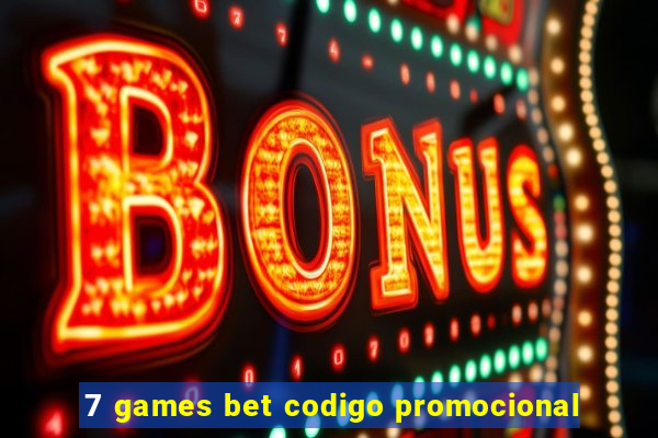 7 games bet codigo promocional