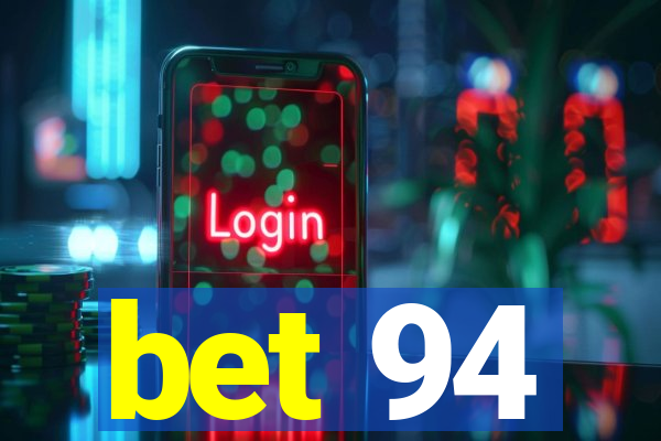 bet 94