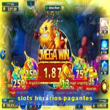 slots horários pagantes