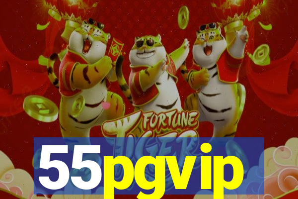 55pgvip