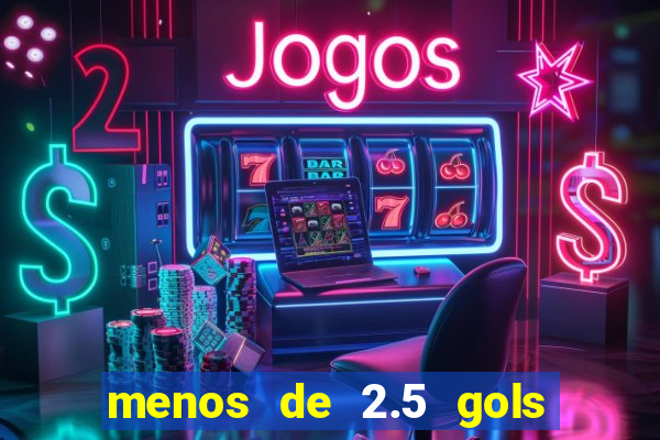 menos de 2.5 gols o que significa