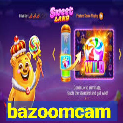 bazoomcam