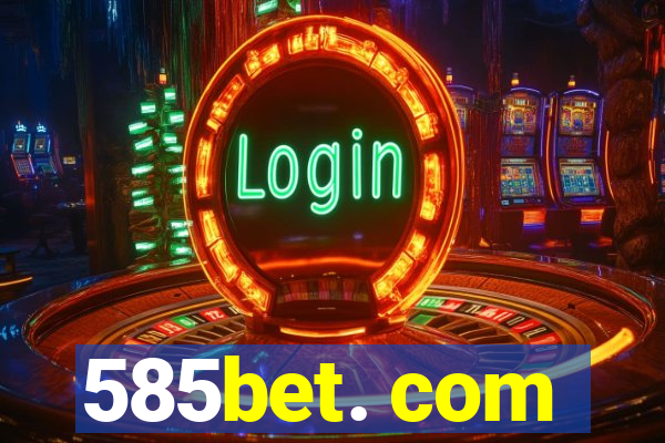 585bet. com