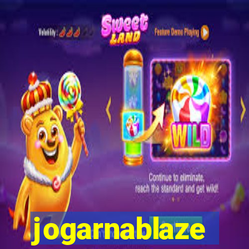 jogarnablaze