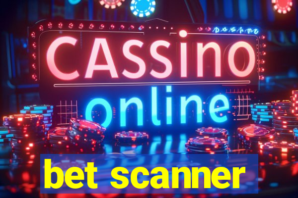 bet scanner