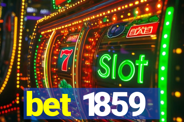 bet 1859