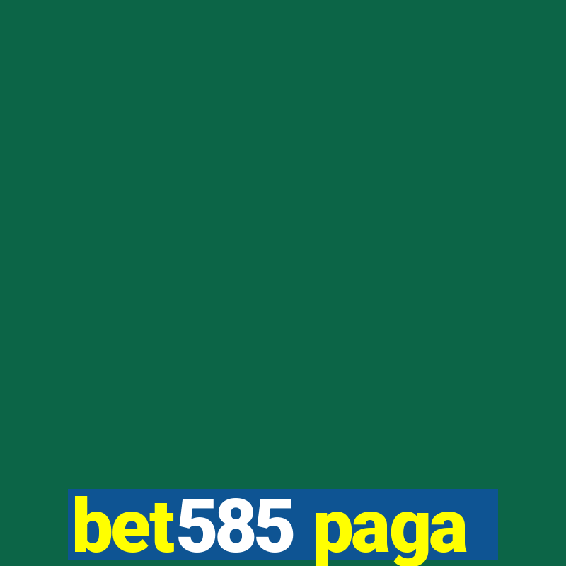 bet585 paga