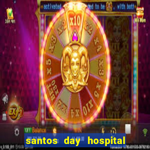 santos day hospital trabalhe conosco