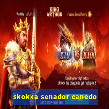 skokka senador canedo