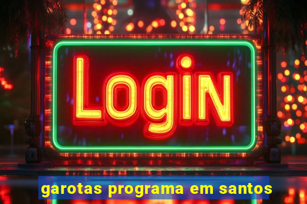 garotas programa em santos